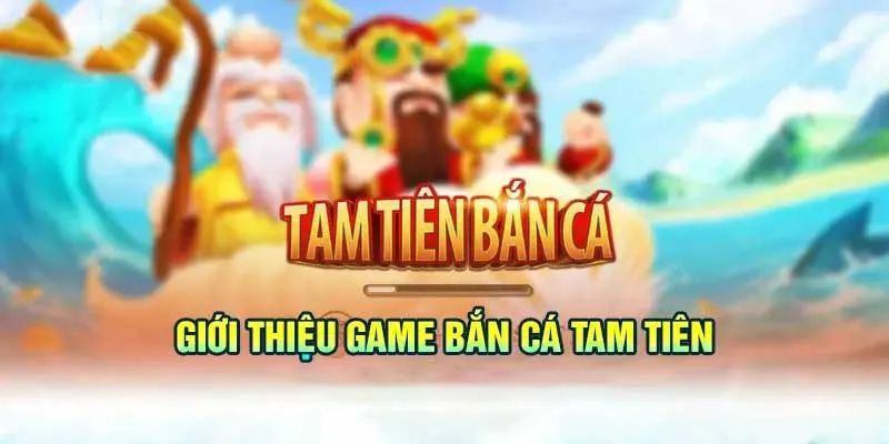 Tam Tiên Bắn Cá tại I9BET là gì? 